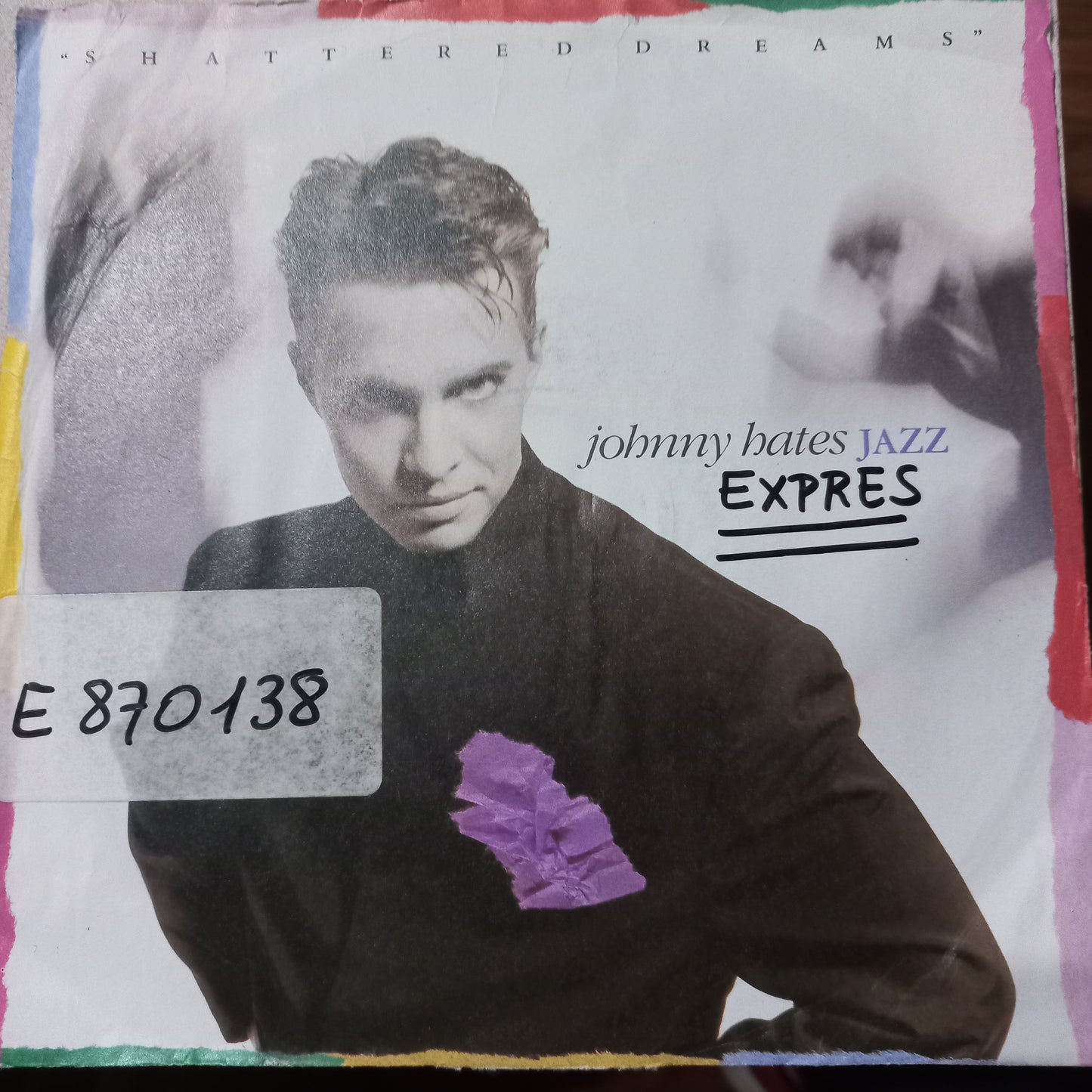 Jhonny Hates Jazz Shatered Dreams Simple 7" Vg+ De Epoca
