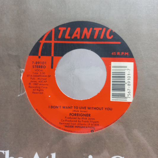 Foreigner I Dont want to live without you Simple 7" 2da. Mano Usado Muy Bien + VG+