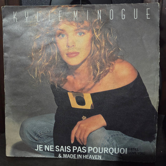Kylie Minogue Je Ne Sais Pas Pourquoi Simple 7" 2da. Mano VG+