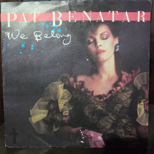 Pat Benatar We Belong Simple 7" 2da. Mano VG+