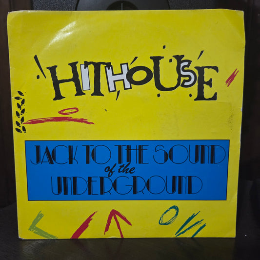Hithouse Jack to the Sound of the Underground Simple 7" 2da. Mano VG+